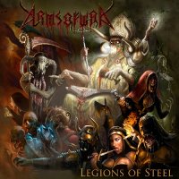 Arms Of War - Legions Of Steel (2013)