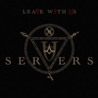 Servers - Leave With Us (2014)
