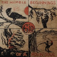 6\'10 - The Humble Beginnings Of A Rovin\' Soul (2014)
