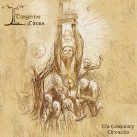 Tangerine Circus - The Conspiracy Chronicles (2015)