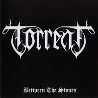 Torrent - Between The Stones (2004)