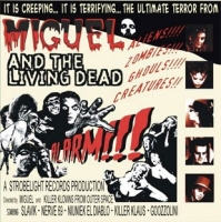 Miguel And The Living Dead - Alarm!!! (2005)