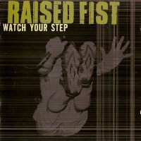Raised Fist - Watch Your Step (2001)