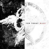 For Today - Wake (Deluxe Ed.) (2015)