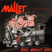 Mallet - Roll Mallet Roll (1999)