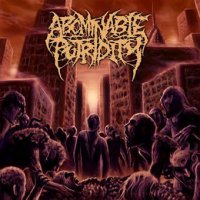 Abominable Putridity - In The End Of Human Existence (2007)