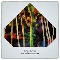 Kopf Hoch. - Good Afternoon Gentleman (2015)
