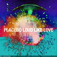 Placebo - Loud Like Love (DIGI Deluxe Edition) (2013)