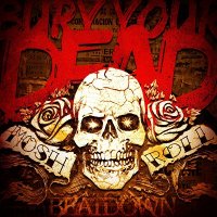 Bury Your Dead - Mosh N\' Roll (2011)