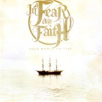In Fear And Faith - Your World On Fire (2009)
