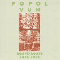 Popol Vuh - Agape-Agape Love-Love (1983)