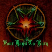 Four Days To Burn - Southern Corruption (2009)