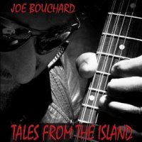 Joe Bouchard - Tales from the Island (2012)