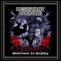 Resistant Culture - Welcome to Reality (2006)