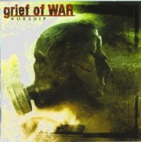 Grief Of War - Worship (2009)