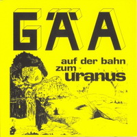 Gaa - Auf Der Bahn Zum Uranus (1974)