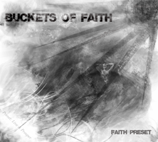Buckets Of Faith - Fate Preset (2012)