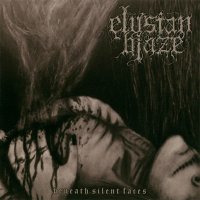 Elysian Blaze - Beneath Silent Faces (2007 Re-released) (2004)