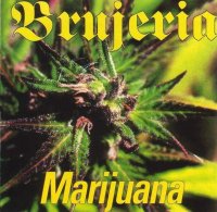 Brujeria - Marijuana (1997)