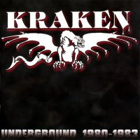 Kraken - Underground 1980-1983 (2010)