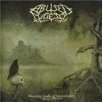 Abused Majesty - Worship Gods Of Immortality (Compilation) (2009)