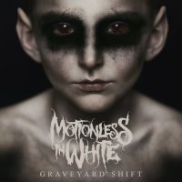 Motionless In White - Graveyard Shift (2017)