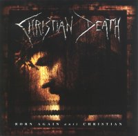 Christian Death - Born Again Anti Christian (2000)