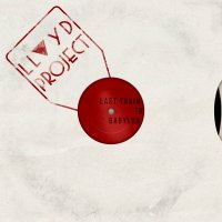 Lloyd Project - Last Train To Babylon (2013)