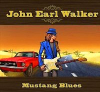 John Earl Walker - Mustang Blues (2015)