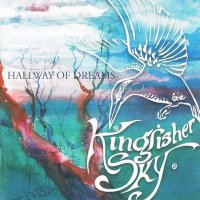 Kingfisher Sky - Hallway Of Dreams (2007)