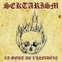 Sektarism - La Mort De L\'Infidèle (2017) Lossless