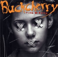 Buckcherry - Time Bomb (Limited Edition incl. bonus tracks) (2001)