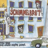 Schimmelbrot - Das Waren Unsere Jahre (2000)