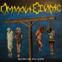 Ominous Eclipse - Beyond The Apocalypse (2014)