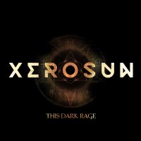 Xerosun - This Dark Rage (2016)