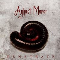 Aghast Manor - Penetrate (2013)