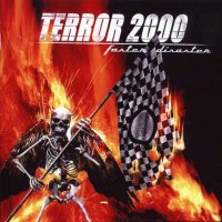 Terror 2000 - Faster Disaster (2002)
