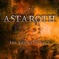 Astaroth - The End Of Silence (2012)