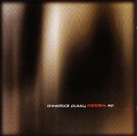 Dreadlock Pussy - Middles (2001)