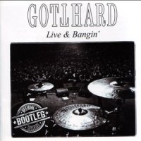 Gotthard - Live & Bangin (2015)  Lossless