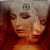 Silent Call - Creations From A Chosen Path (2008)