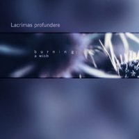 Lacrimas Profundere - Burning: A Wish (2001)