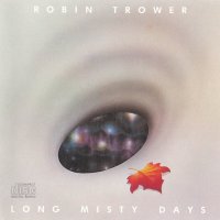 Robin Trower - Long Misty Days (1976)