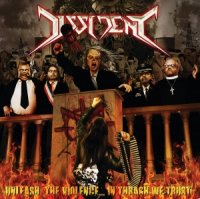 Dissident - Unleash The Violence... In Thrash We Trust (2015)