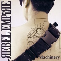 Rebel Empire - Machinery (2011)