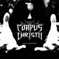 Corpus Christii - Saeculum Domini (Reissue 2005) (2000)