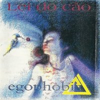 Lei do Cão - Egophobia (1998)