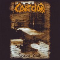 Coercion - Forever Dead (1997)