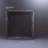 Diorama - Child Of Entertainment (2010)  Lossless