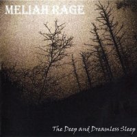 Meliah Rage - The Deep and Dreamless Sleep (2006)